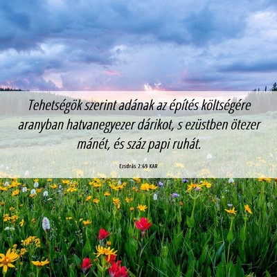 Picture 06 - Ezsdrás 2:69 KAR - Tehetségök szerint adának az építés - Bible Verse Picture