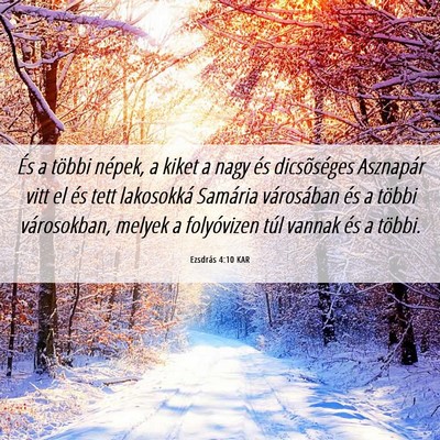 Picture 06 - Ezsdrás 4:10 KAR - És a többi népek, a kiket a nagy és - Bible Verse Picture