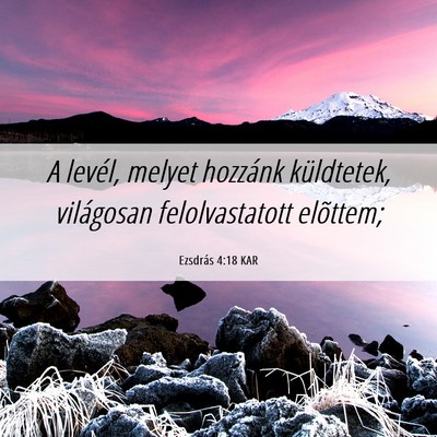 Picture 06 - Ezsdrás 4:18 KAR - A levél, melyet hozzánk küldtetek, világosan - Bible Verse Picture