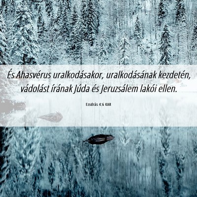 Picture 06 - Ezsdrás 4:6 KAR - És Ahasvérus uralkodásakor, uralkodásának - Bible Verse Picture