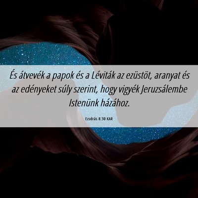 Picture 06 - Ezsdrás 8:30 KAR - És átvevék a papok és a Léviták az - Bible Verse Picture