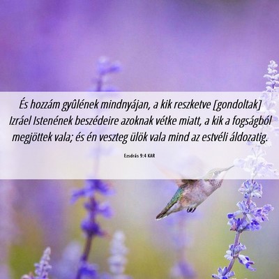 Picture 06 - Ezsdrás 9:4 KAR - És hozzám gyûlének mindnyájan, a kik - Bible Verse Picture