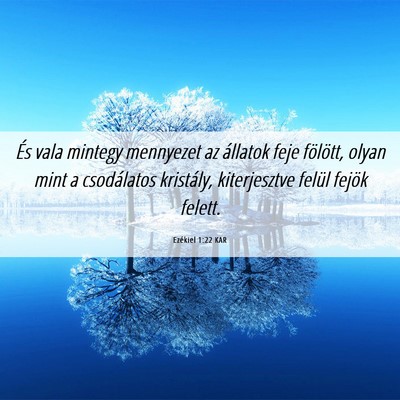 Picture 06 - Ezékiel 1:22 KAR - És vala mintegy mennyezet az állatok feje - Bible Verse Picture