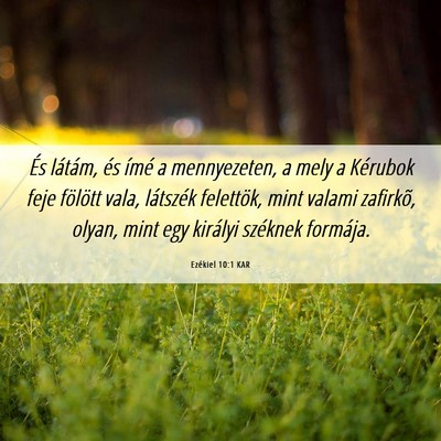 Picture 06 - Ezékiel 10:1 KAR - És látám, és ímé a mennyezeten, a mely a - Bible Verse Picture