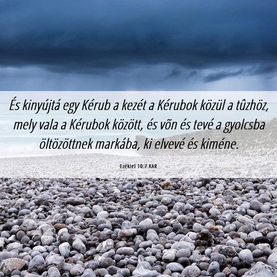 Picture 06 - Ezékiel 10:7 KAR - És kinyújtá egy Kérub a kezét a Kérubok - Bible Verse Picture