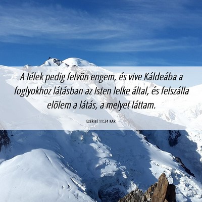 Picture 06 - Ezékiel 11:24 KAR - A lélek pedig felvõn engem, és vive Káldeába - Bible Verse Picture