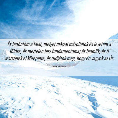 Picture 06 - Ezékiel 13:14 KAR - És ledöntöm a falat, melyet mázzal - Bible Verse Picture