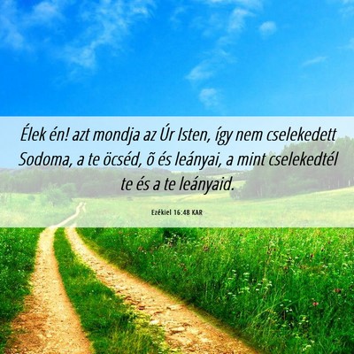 Picture 06 - Ezékiel 16:48 KAR - Élek én! azt mondja az Úr Isten, így nem - Bible Verse Picture
