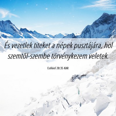 Picture 06 - Ezékiel 20:35 KAR - És vezetlek titeket a népek pusztájára, hol - Bible Verse Picture