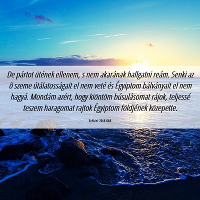 Picture 06 - Ezékiel 20:8 KAR - De pártot ütének ellenem, s nem akarának - Bible Verse Picture