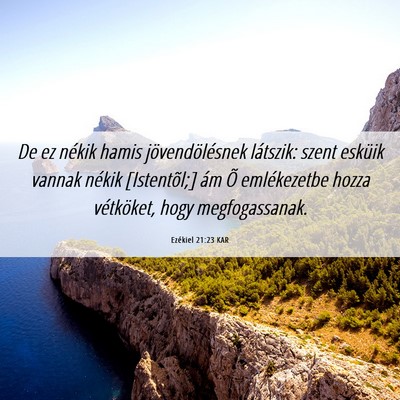 Picture 06 - Ezékiel 21:23 KAR - De ez nékik hamis jövendölésnek látszik: - Bible Verse Picture
