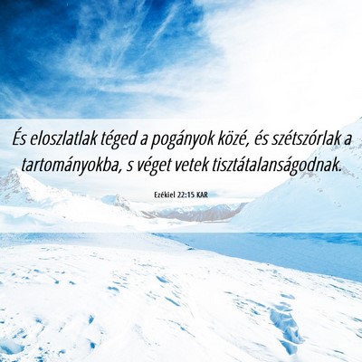 Picture 06 - Ezékiel 22:15 KAR - És eloszlatlak téged a pogányok közé, és - Bible Verse Picture