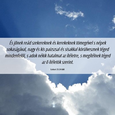 Picture 06 - Ezékiel 23:24 KAR - És jõnek reád szekereknek és kerekeknek - Bible Verse Picture