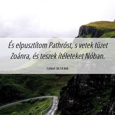Picture 06 - Ezékiel 30:14 KAR - És elpusztítom Pathróst, s vetek tüzet - Bible Verse Picture