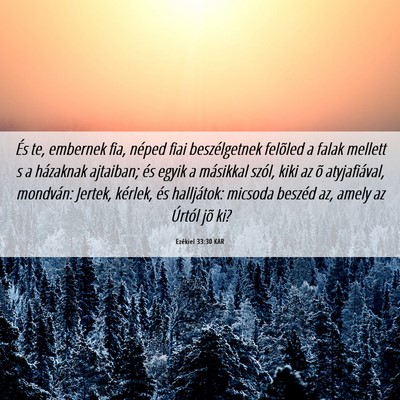 Picture 06 - Ezékiel 33:30 KAR - És te, embernek fia, néped fiai beszélgetnek - Bible Verse Picture