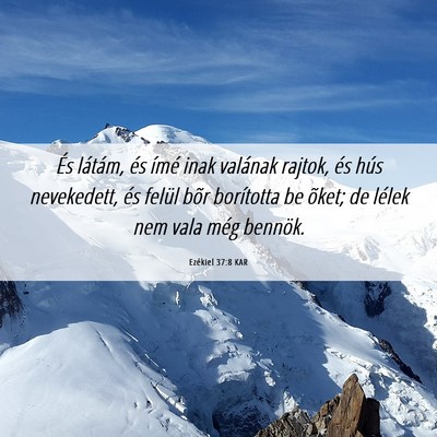 Picture 06 - Ezékiel 37:8 KAR - És látám, és ímé inak valának rajtok, és - Bible Verse Picture