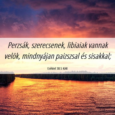 Picture 06 - Ezékiel 38:5 KAR - Perzsák, szerecsenek, libiaiak vannak velök, - Bible Verse Picture