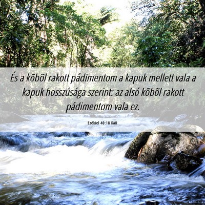 Picture 06 - Ezékiel 40:18 KAR - És a kõbõl rakott pádimentom a kapuk mellett - Bible Verse Picture