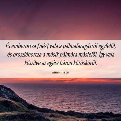 Picture 06 - Ezékiel 41:19 KAR - És emberorcza [néz] vala a pálmafaragásról - Bible Verse Picture