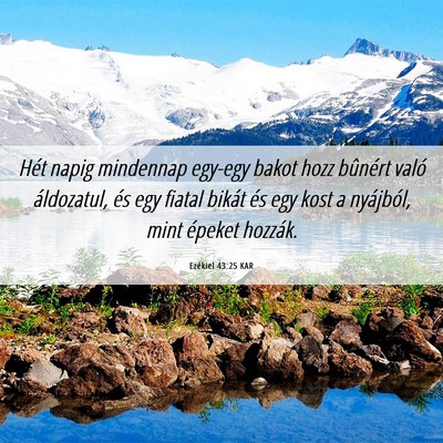 Picture 06 - Ezékiel 43:25 KAR - Hét napig mindennap egy-egy bakot hozz bûnért - Bible Verse Picture