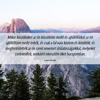 Picture 06 - Ezékiel 43:8 KAR - Mikor küszöbüket az én küszöböm mellé és - Bible Verse Picture