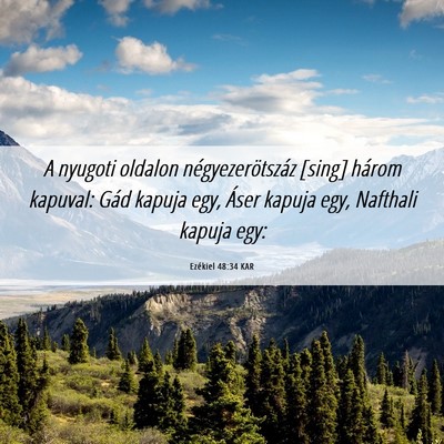 Picture 06 - Ezékiel 48:34 KAR - A nyugoti oldalon négyezerötszáz [sing] három - Bible Verse Picture