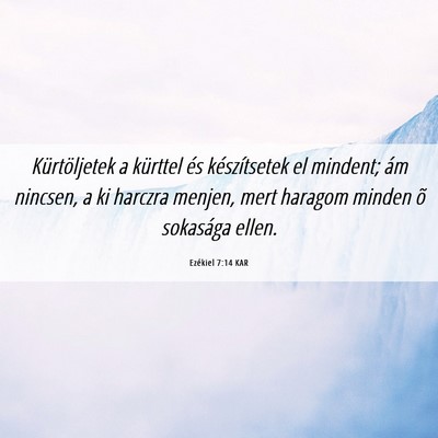 Picture 06 - Ezékiel 7:14 KAR - Kürtöljetek a kürttel és készítsetek el - Bible Verse Picture