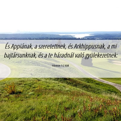 Picture 06 - Filemon 1:2 KAR - És Appiának, a szeretettnek, és Arkhippusnak, - Bible Verse Picture