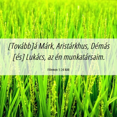 Picture 06 - Filemon 1:24 KAR - [Tovább]á Márk, Aristárkhus, Démás [és] - Bible Verse Picture