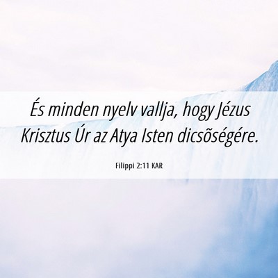 Picture 06 - Filippi 2:11 KAR - És minden nyelv vallja, hogy Jézus Krisztus Úr - Bible Verse Picture