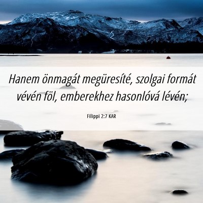 Picture 06 - Filippi 2:7 KAR - Hanem önmagát megüresíté, szolgai formát - Bible Verse Picture