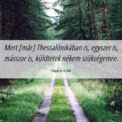 Picture 06 - Filippi 4:16 KAR - Mert [már] Thessalónikában is, egyszer is, - Bible Verse Picture