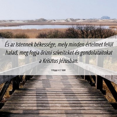 Picture 06 - Filippi 4:7 KAR - És az Istennek békessége, mely minden - Bible Verse Picture