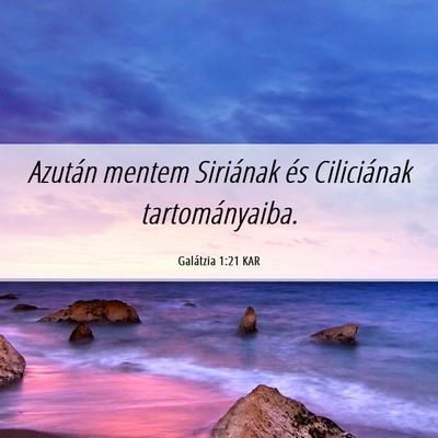 Picture 06 - Galátzia 1:21 KAR - Azután mentem Siriának és Ciliciának - Bible Verse Picture