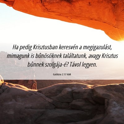 Picture 06 - Galátzia 2:17 KAR - Ha pedig Krisztusban keresvén a megigazulást, - Bible Verse Picture
