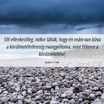 Picture 06 - Galátzia 2:7 KAR - Sõt ellenkezõleg, mikor látták, hogy én - Bible Verse Picture