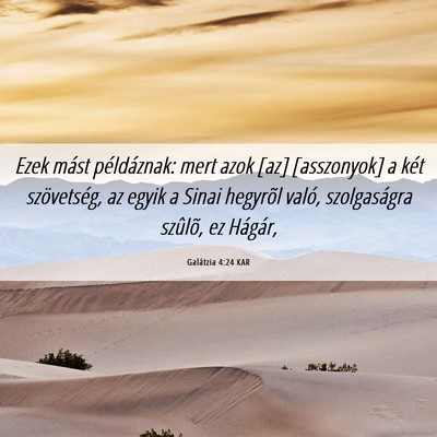 Picture 06 - Galátzia 4:24 KAR - Ezek mást példáznak: mert azok [az] - Bible Verse Picture