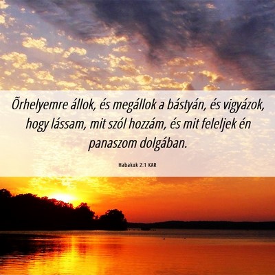 Picture 06 - Habakuk 2:1 KAR - Õrhelyemre állok, és megállok a bástyán, - Bible Verse Picture