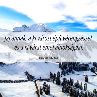 Picture 06 - Habakuk 2:12 KAR - Jaj annak, a ki várost épít vérengzéssel, - Bible Verse Picture