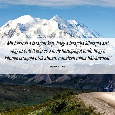 Picture 06 - Habakuk 2:18 KAR - Mit használ a faragott kép, hogy a faragója - Bible Verse Picture