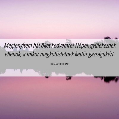 Picture 06 - Hóseás 10:10 KAR - Megfenyítem hát õket kedvemre! Népek - Bible Verse Picture