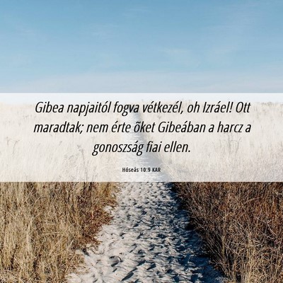 Picture 06 - Hóseás 10:9 KAR - Gibea napjaitól fogva vétkezél, oh Izráel! - Bible Verse Picture