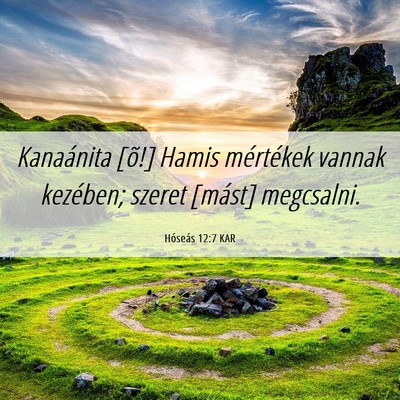 Picture 06 - Hóseás 12:7 KAR - Kanaánita [õ!] Hamis mértékek vannak - Bible Verse Picture