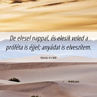 Picture 06 - Hóseás 4:5 KAR - De elesel nappal, és elesik veled a próféta is - Bible Verse Picture