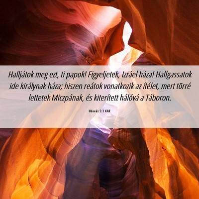 Picture 06 - Hóseás 5:1 KAR - Halljátok meg ezt, ti papok! Figyeljetek, - Bible Verse Picture