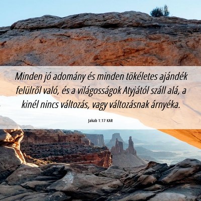 Picture 06 - Jakab 1:17 KAR - Minden jó adomány és minden tökéletes - Bible Verse Picture