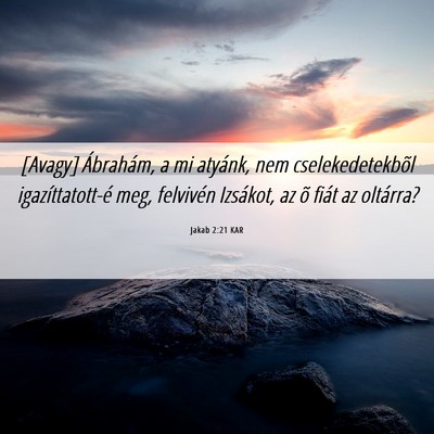 Picture 06 - Jakab 2:21 KAR - [Avagy] Ábrahám, a mi atyánk, nem - Bible Verse Picture