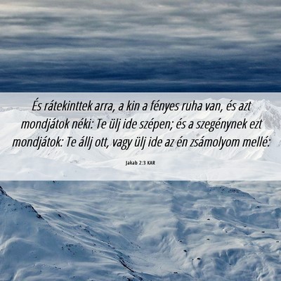 Picture 06 - Jakab 2:3 KAR - És rátekinttek arra, a kin a fényes ruha van, - Bible Verse Picture