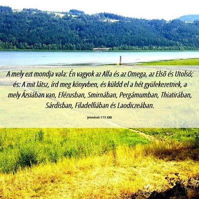 Picture 06 - Jelenések 1:11 KAR - A mely ezt mondja vala: Én vagyok az Alfa és az - Bible Verse Picture