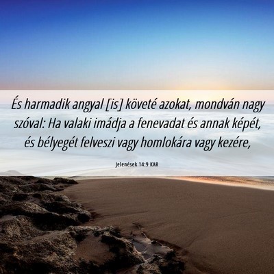Picture 06 - Jelenések 14:9 KAR - És harmadik angyal [is] követé azokat, - Bible Verse Picture